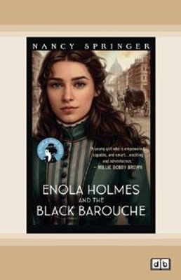 Enola Holmes and the Black Barouche: Enola Holmes 7 by Nancy Springer