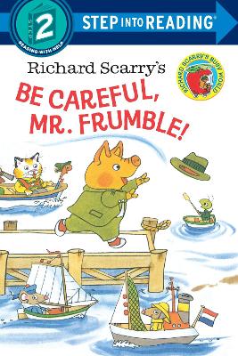 Richard Scarry's Be Careful, Mr. Frumble! Step into ReadingLvl 2 book