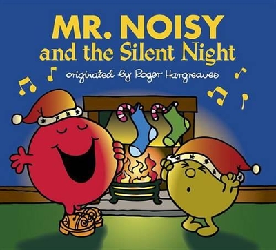 Mr. Noisy and the Silent Night by Roger Hargreaves