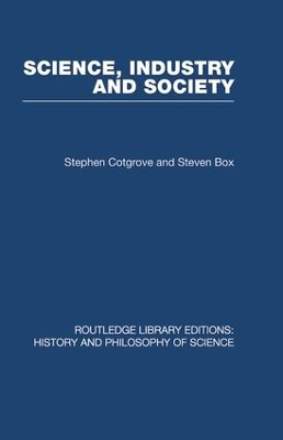 Science Industry and Society by Stephen and Steven Cotgrove & Box