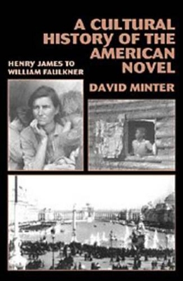 A Cultural History of the American Novel, 1890-1940 by David L. Minter