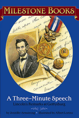 Three-Minute Speech: Lincoln's Remarks at Gettysburg book