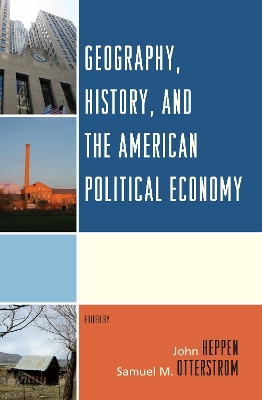 Geography, History, and the American Political Economy book