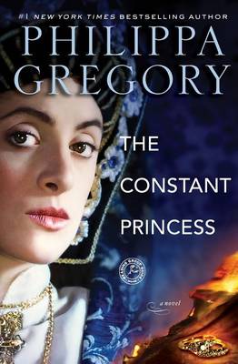 The Constant Princess by Philippa Gregory