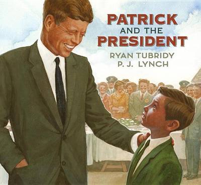 Patrick and the President by Ryan Tubridy