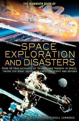 Mammoth Book of Space Exploration and Disasters book