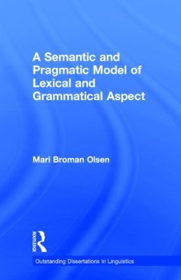 Semantic and Pragmatic Model of Lexical and Grammatical Aspect book