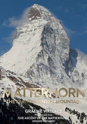 Matterhorn: The Quintessential Mountain book