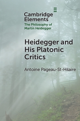 Heidegger and His Platonic Critics by Antoine Pageau-St-Hilaire