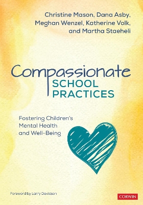 Compassionate School Practices: Fostering Children′s Mental Health and Well-Being book