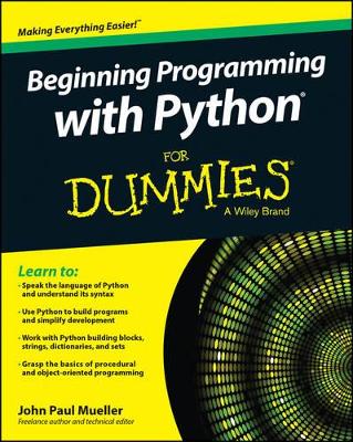 Beginning Programming with Python For Dummies by John Paul Mueller