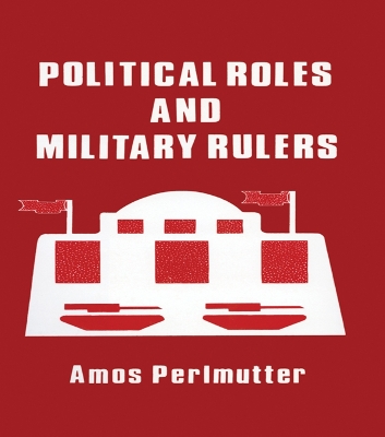 Political Roles and Military Rulers book
