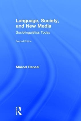 Language, Society, and New Media by Marcel Danesi