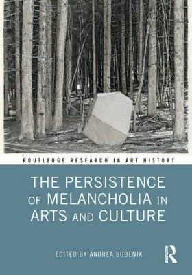 The Persistence of Melancholia in Arts and Culture book