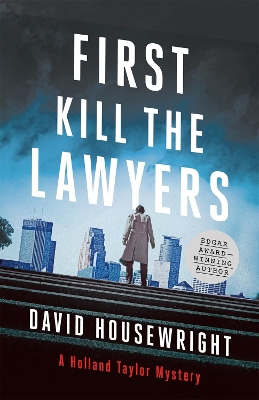 First, Kill the Lawyers: A Holland Taylor Mystery book