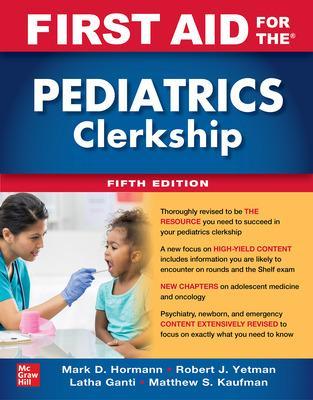 First Aid for the Pediatrics Clerkship, Fifth Edition book