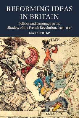 Reforming Ideas in Britain by Mark Philp