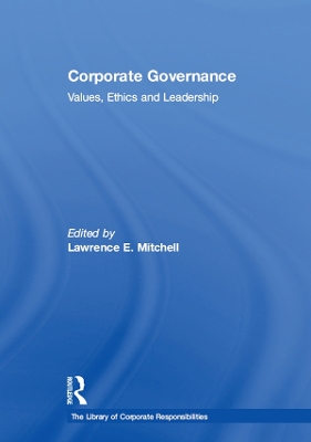 Corporate Governance: Values, Ethics and Leadership by Lawrence E. Mitchell