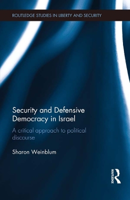 Security and Defensive Democracy in Israel: A Critical Approach to Political Discourse book