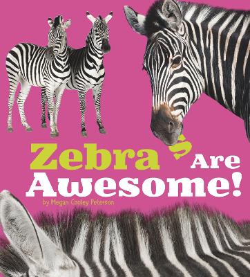 Zebras Are Awesome! book