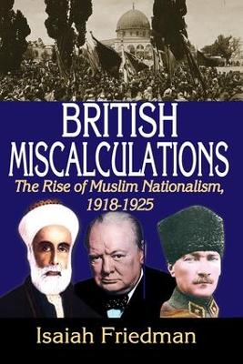 British Miscalculations by Isaiah Friedman
