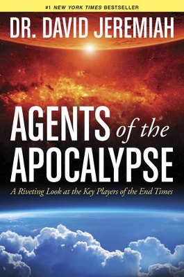 Agents of the Apocalypse by David Jeremiah