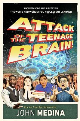 Attack of the Teenage Brain! book