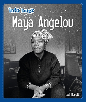 Info Buzz: Black History: Maya Angelou book