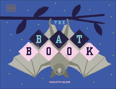 The Bat Book by Charlotte Milner