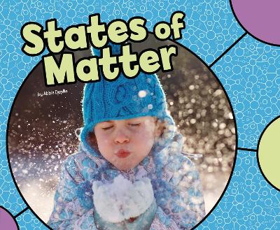 States of Matter by Abbie Dunne