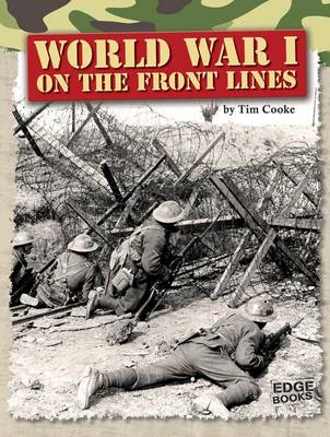 World War I on the Front Lines by Tim Cooke