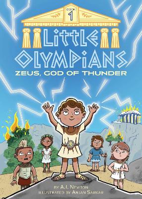 Little Olympians 1: Zeus, God of Thunder by A.I. Newton
