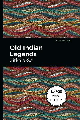 Old Indian Legends by Zitkala-Sa