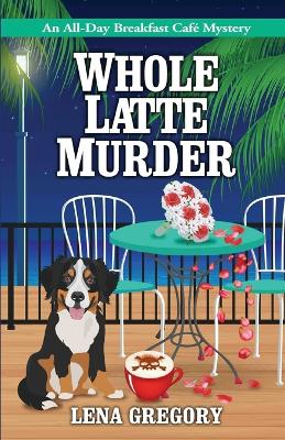 Whole Latte Murder book