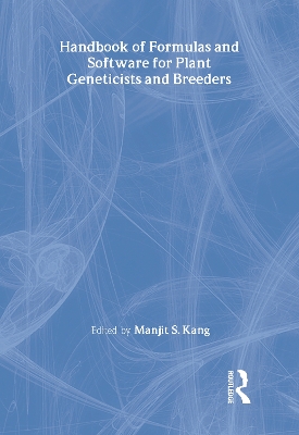 Handbook of Formulas and Software for Plant Geneticists and Breeders book