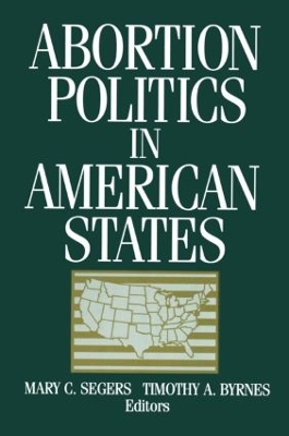 Abortion Politics in American States by Mary C. Segers