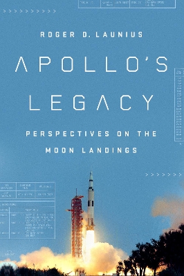 Apollo'S Legacy: Perspectives on the Moon Landings book