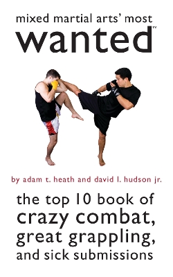 Mixed Martial Arts' Most Wanted (TM) book