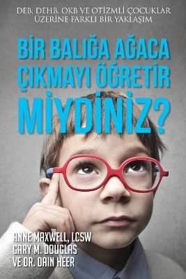 Bir Balığa Ağaca Çıkmayı Öğretir miydiniz? (Turkish) book