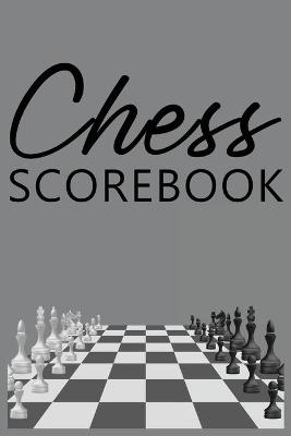 Chess Scorebook: Score Sheet and Moves Tracker Notebook, Chess Tournament Log Book, Notation Pad, White Paper, 6″ x 9″, 124 Pages book