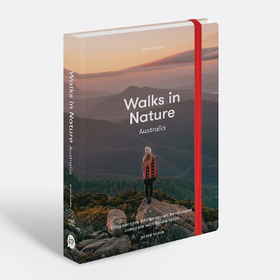 Walks in Nature: Australia 2nd edition: Easy Escapes into Unspoiled Landscapes Complete with Foodie Stops book