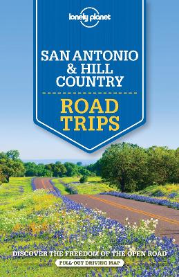 Lonely Planet San Antonio, Austin & Texas Backcountry Road Trips book