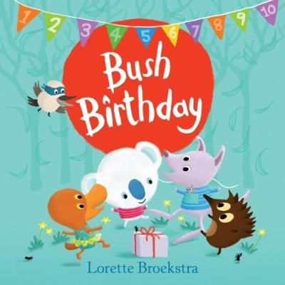 Bush Birthday by Lorette Broekstra
