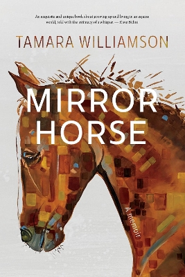 Mirror Horse: A Memoir book