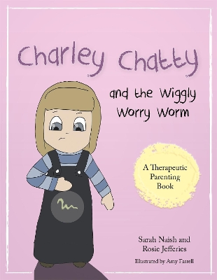 Charley Chatty and the Wiggly Worry Worm book