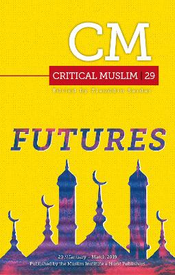 Critical Muslim 29: Futures book