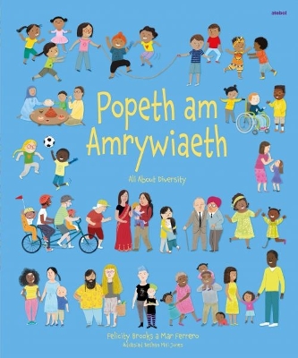 Popeth am Amrywiaeth / All About Diversity by Felicity Brooks