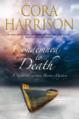 Condemned to Death: A Burren Mystery Set in Sixteenth-Century Ireland book