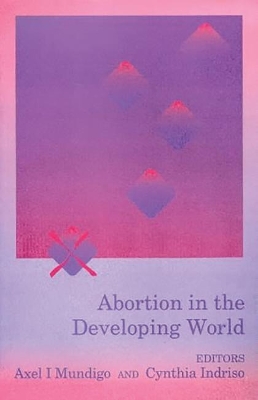 Abortion in the Developing World by Cynthia Indriso