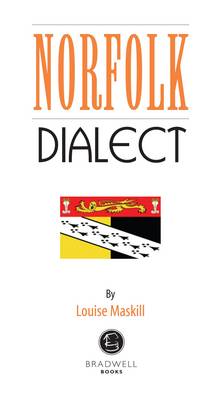 Norfolk Dialect: A Selection of Words and Anecdotes from Norfolk book